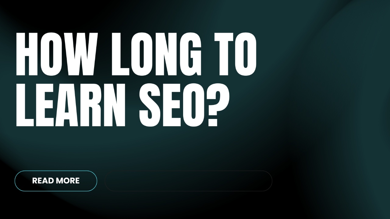 How Long Does It Take to Learn SEO_