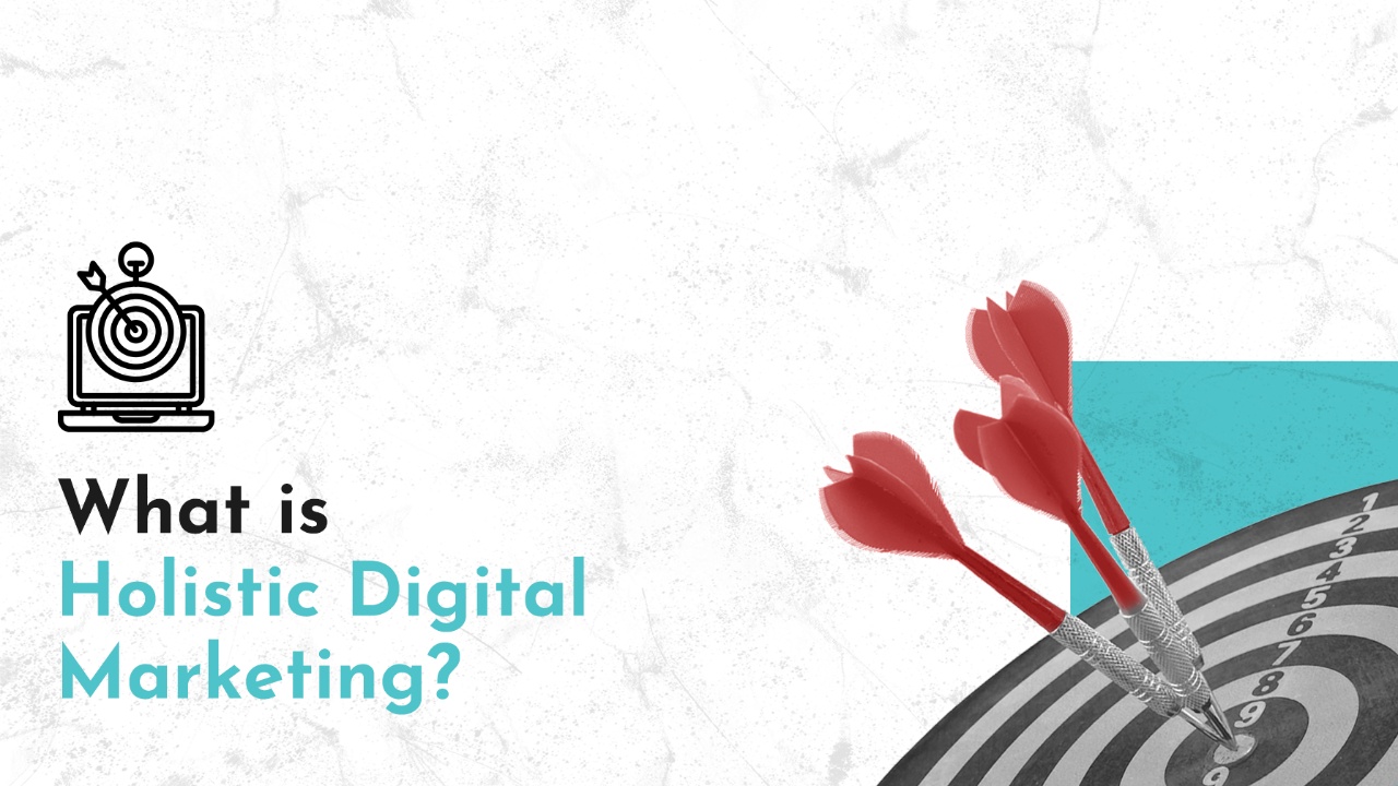 WHAT IS HOLISTIC MARKETING