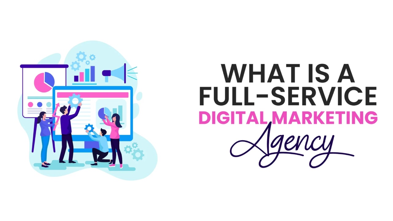 what is a full service digital marketing agency