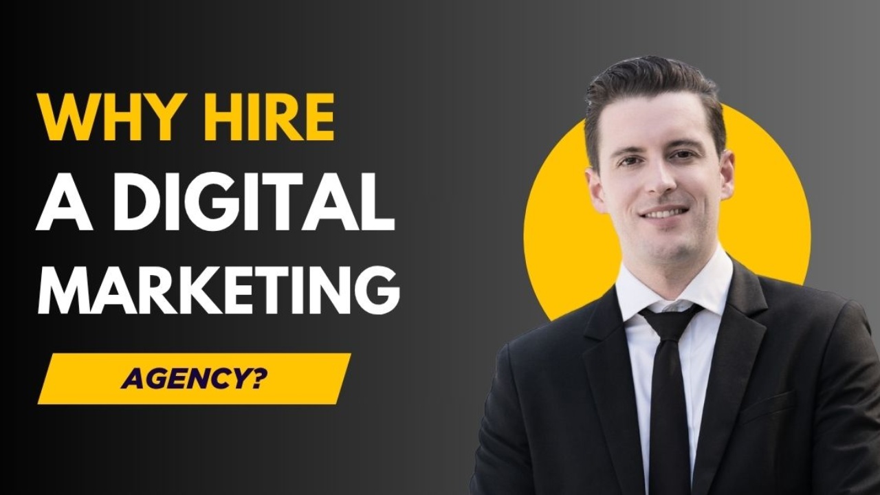 why hire a digital marketing agency